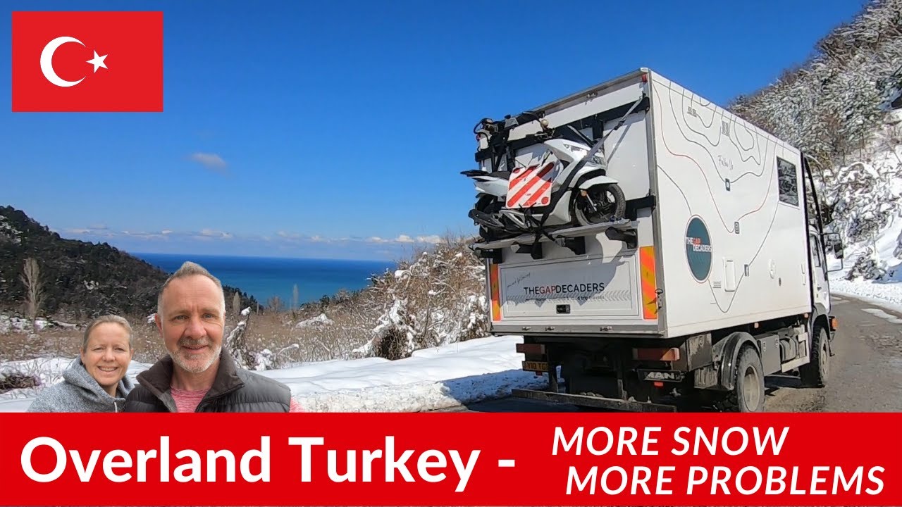 OVERLAND TURKEY - More Snow, More Problems