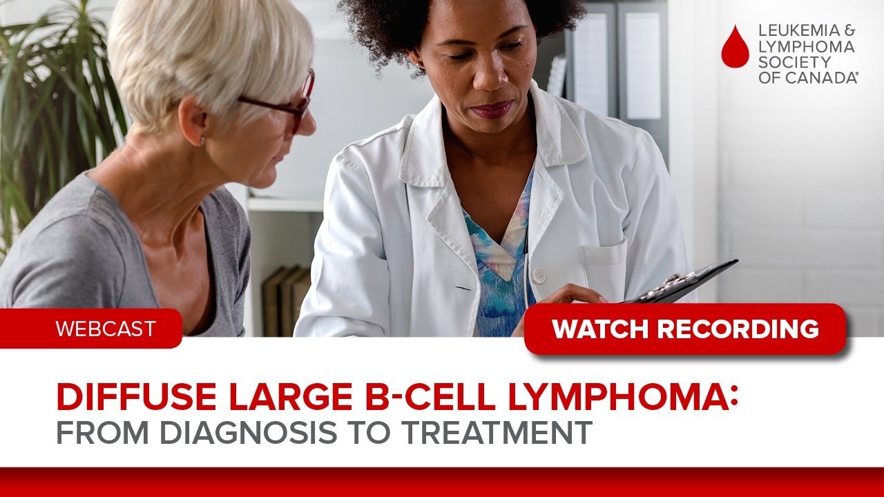 Diffuse Large B Cell Lymphoma  From Diagnosis to Treatment