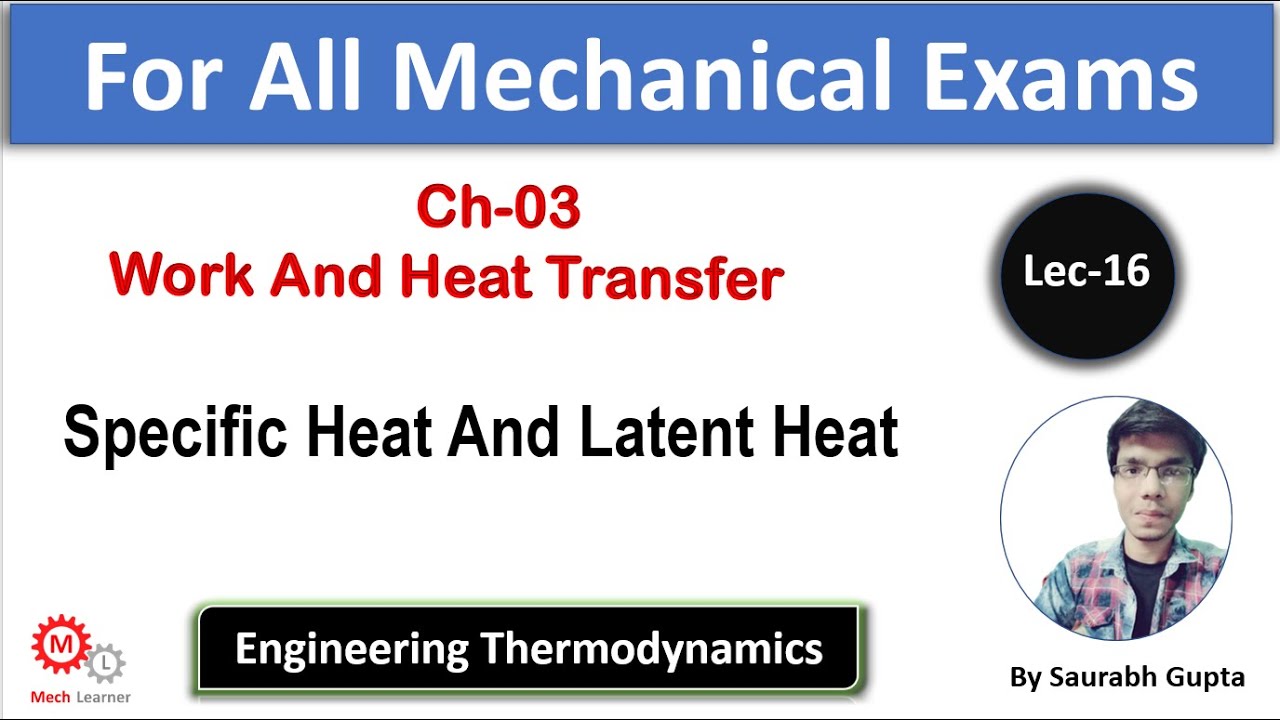 Specific Heat And Latent Heat || Engineering Thernodynamics-16 || For GATE/IES
