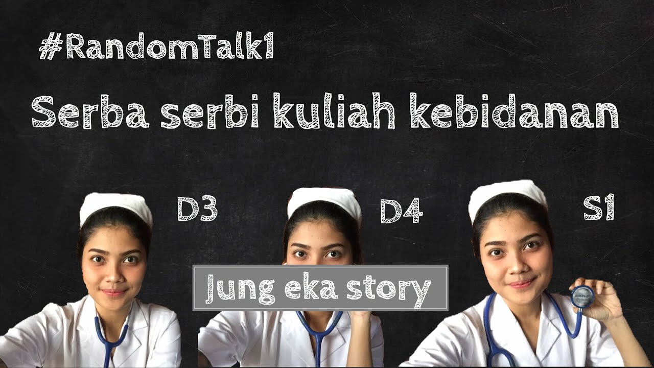 Kuliah bidan susah?! | Serba serbi kuliah kebidanan | Opini Jung Eka | 2018 | #RandomTalk1