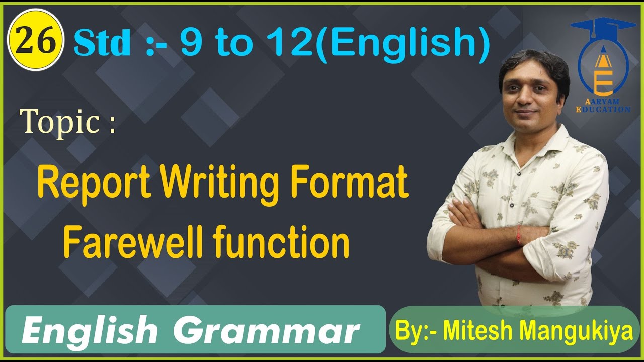 STD 9 to 12||English ||Part 26 Grammar || Report writing Farewell Function Format.