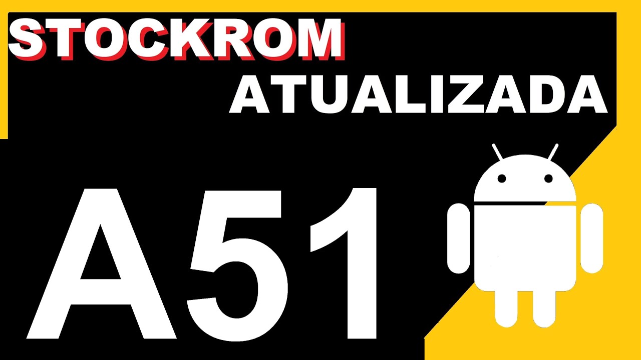 Baixar e Instalar StockRom A51 SM-A515F Atualizada - Reinstalação de Firmware Samsung A51 SM-A515F