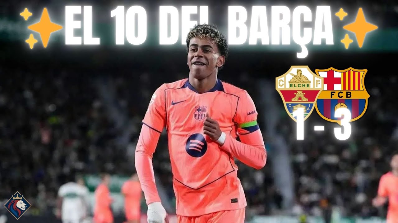 ELCHE CF 1 - 3 FC BARCELONA🔴🔵 | Lamine y De Jong encabezan el triunfo frente a un Elche muy Ofensivo
