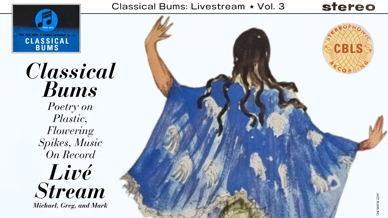 Classical Bums Are Back! Livestream #3