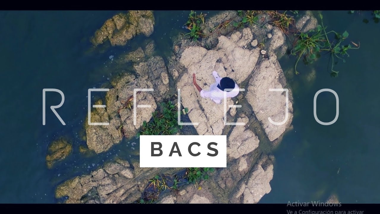 Bacs - Reflejo (V&iacute;deo Oficial)