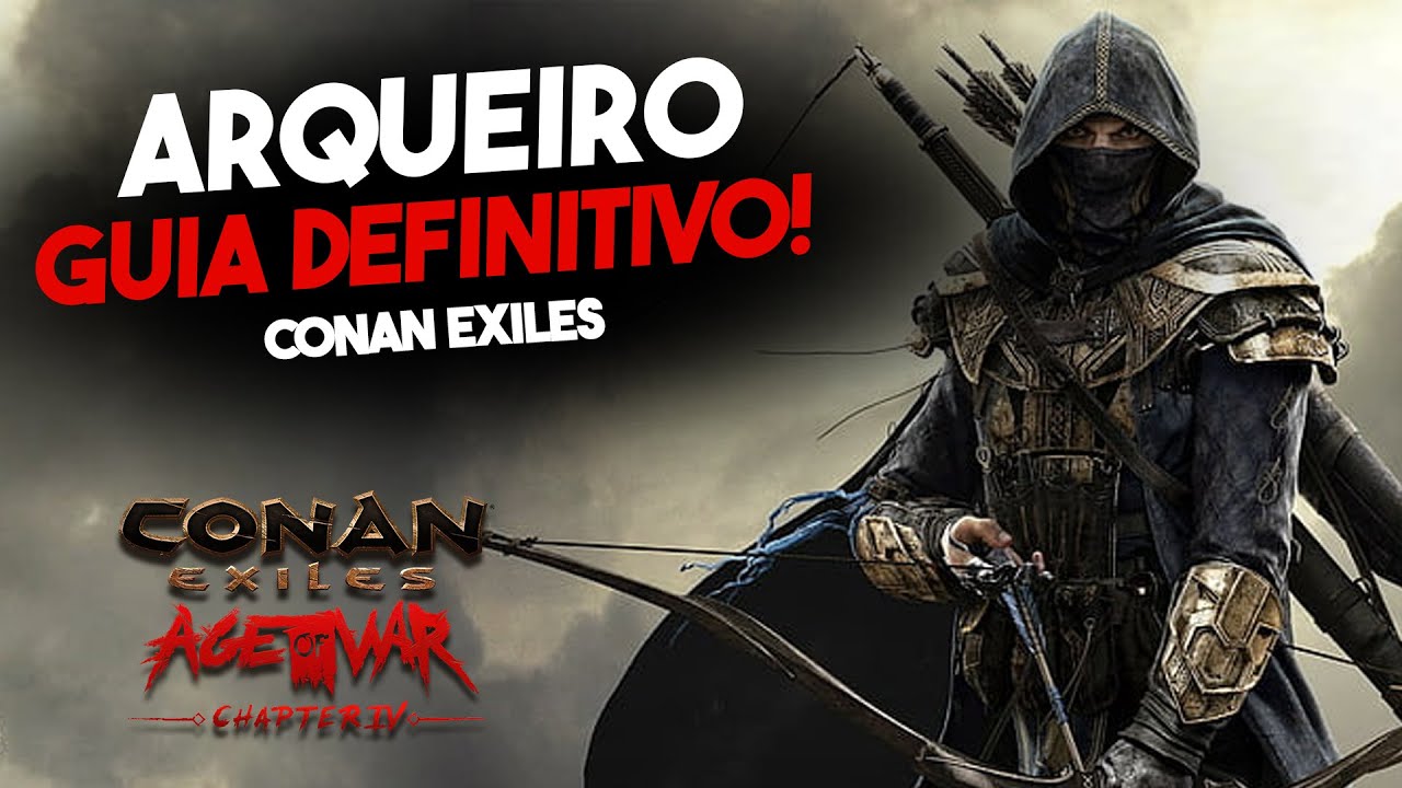 Conan Exiles - GUIA DEFINITIVO DE ARQUEIRO | Age Of War