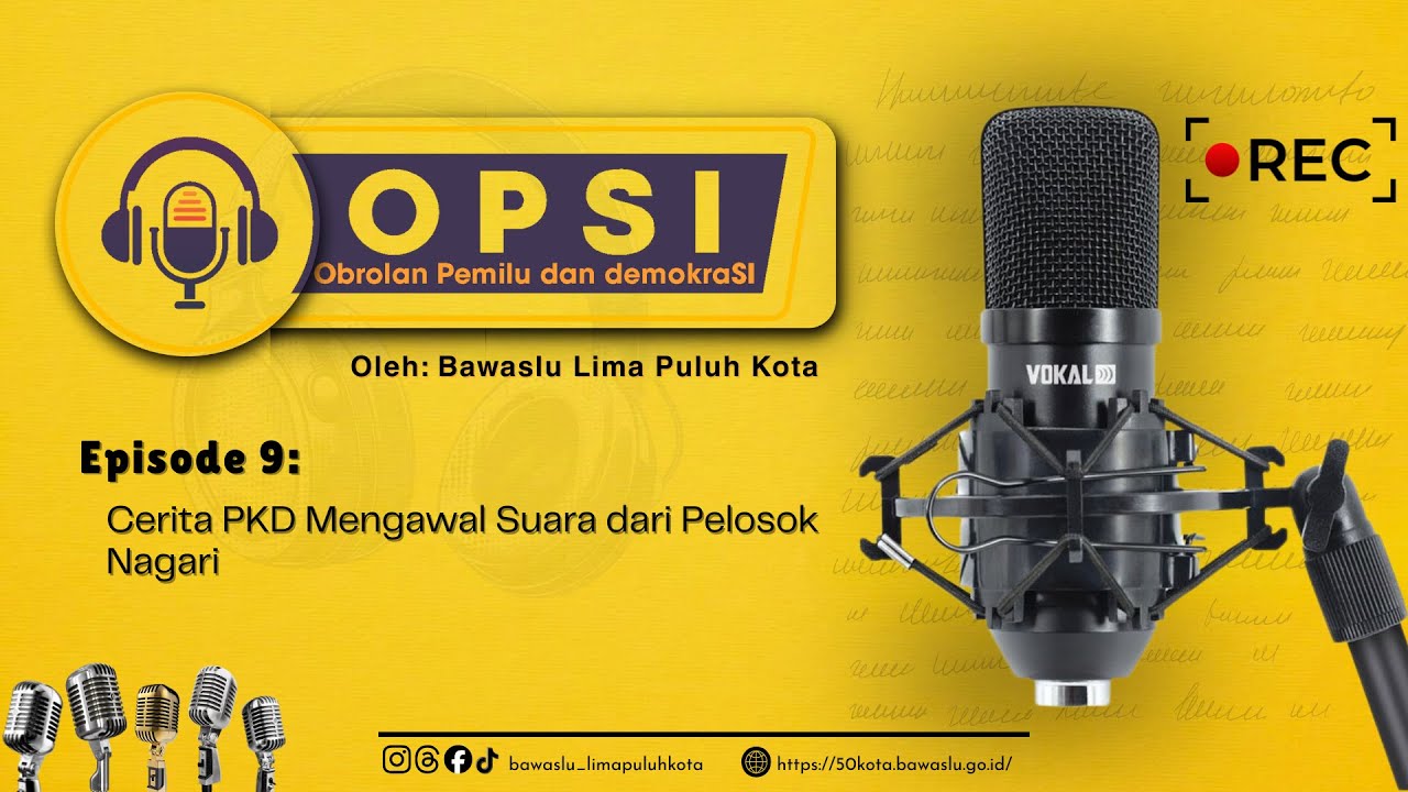 OPSI episode 9: Cerita PKD Mengawal Suara dari Pelosok Nagari