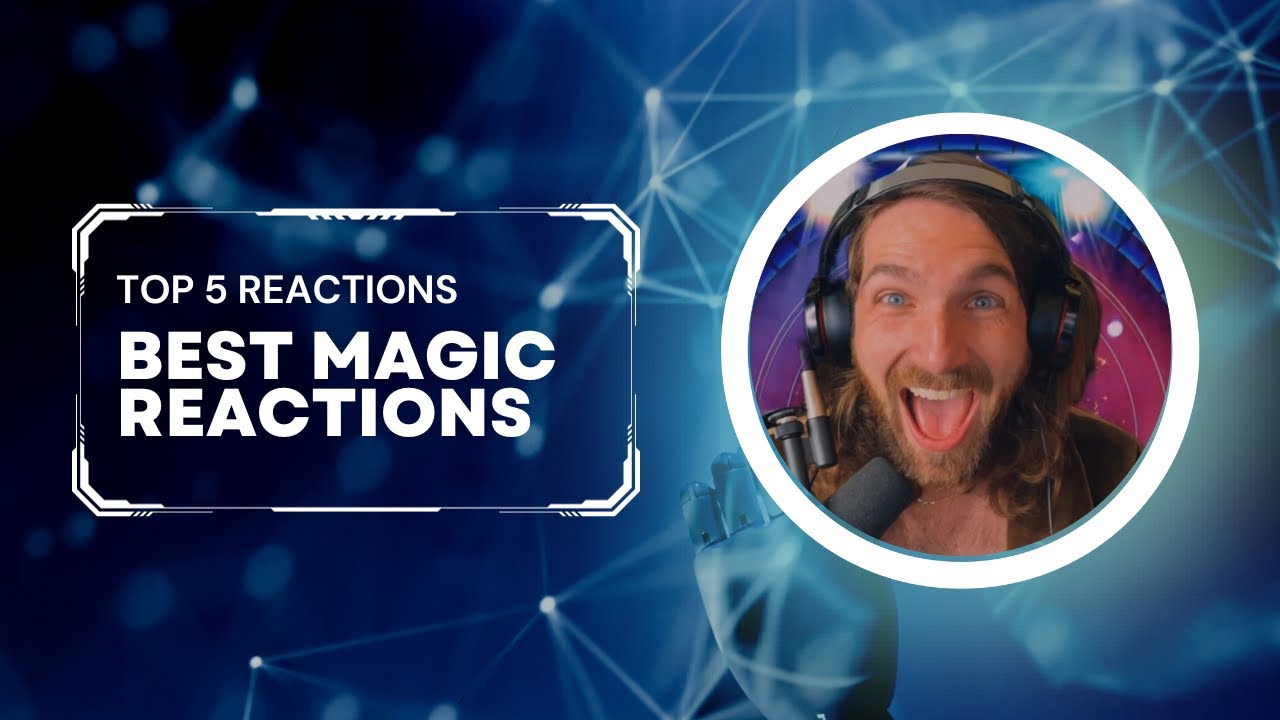 Top 5 Reactions: Best Magic Reactions