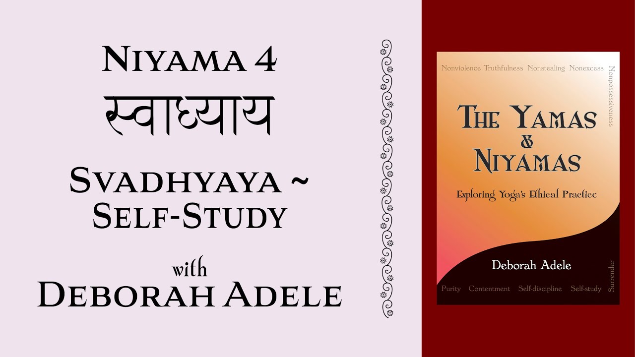 Niyama #4  Self Study  / Svadhyaya