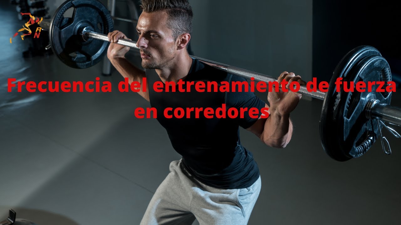 Frencuencia del entrenamiennto de fuerza en corredores