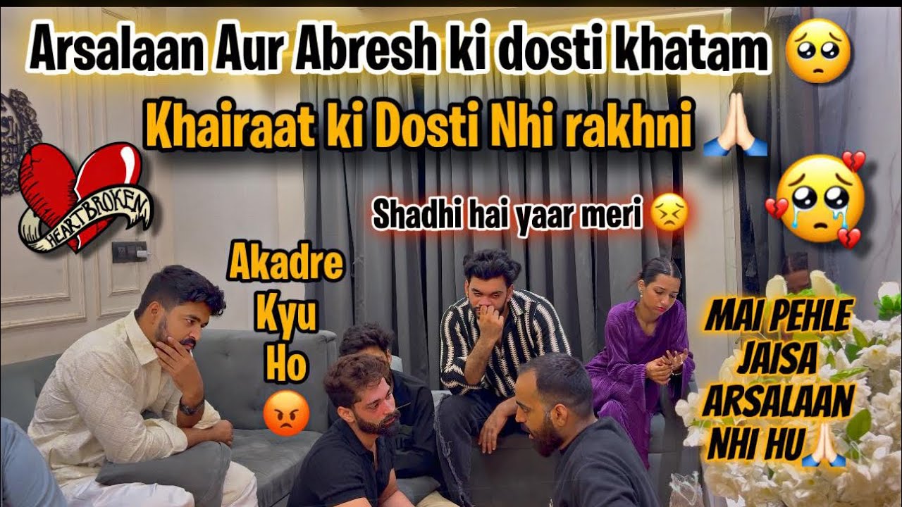 Arsalaan Aur Abresh Ki Dosti Khatam🙏| Aisaan Nhi chahiye Abresh ka😤| Arsalaan Badal Gaya😡|Atrangi❤️