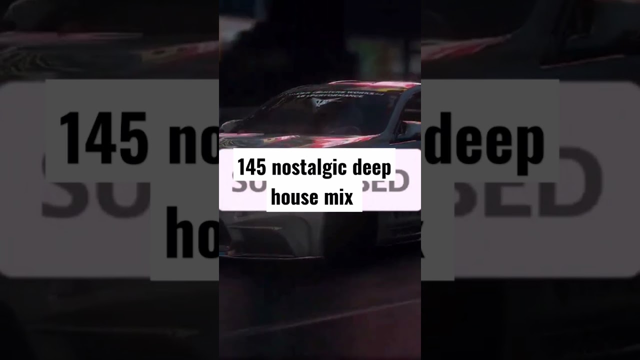145 nostalgic deep house mix #deephouse