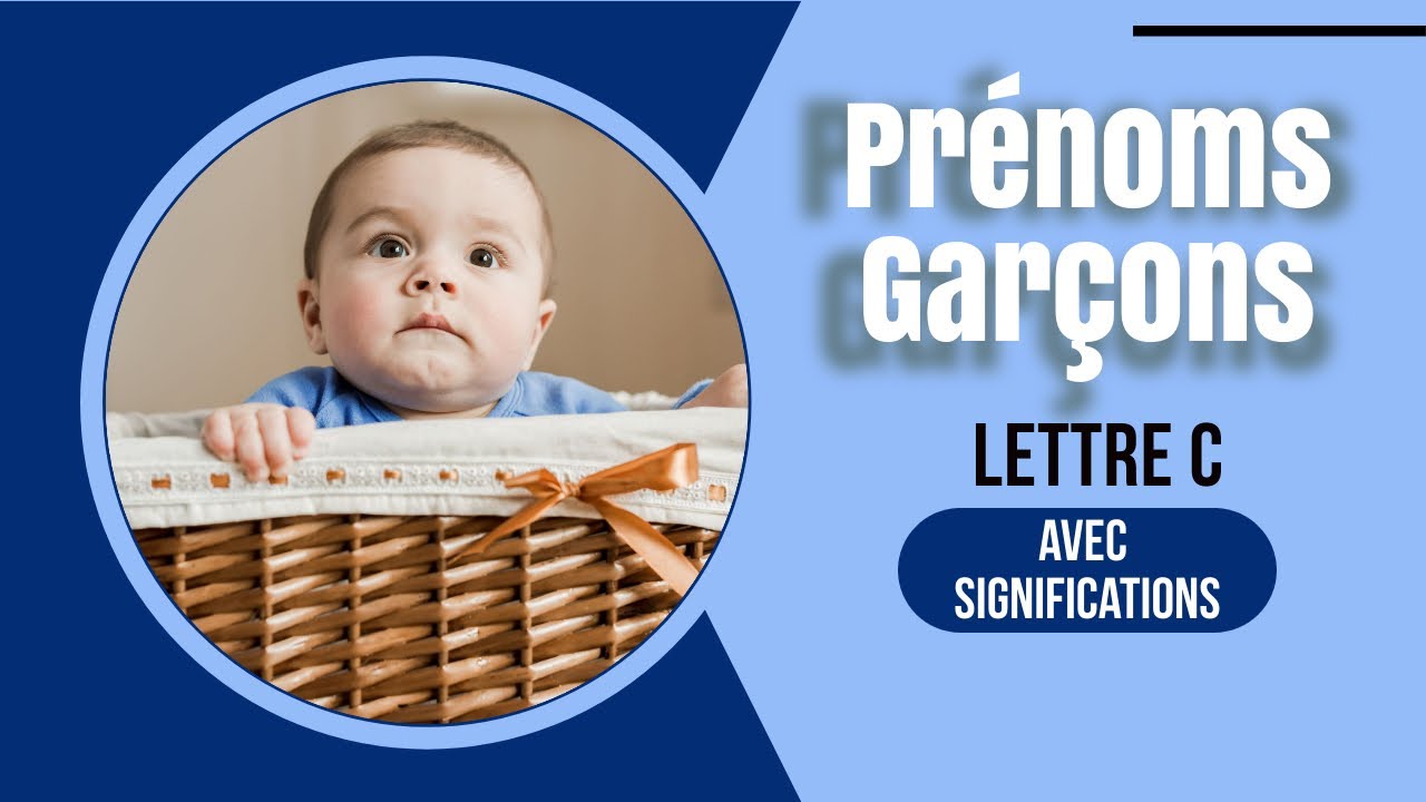Prénoms Garçons Lettre C - avec significations