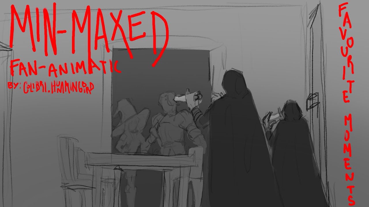 My Minmaxed favourite parts | Animatic