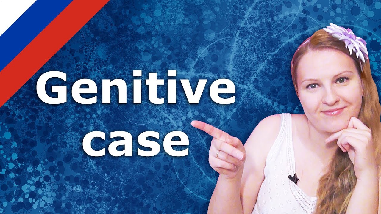 #57 Russian cases - Genitive case - Russian grammar