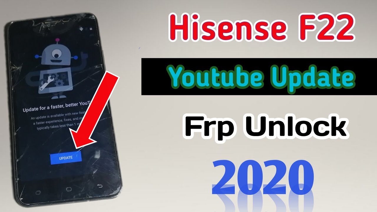Hisense F22 Youtube Update Problem FiX Without Flashing Android 7.0 Frp Unlock/Google Account Bypass