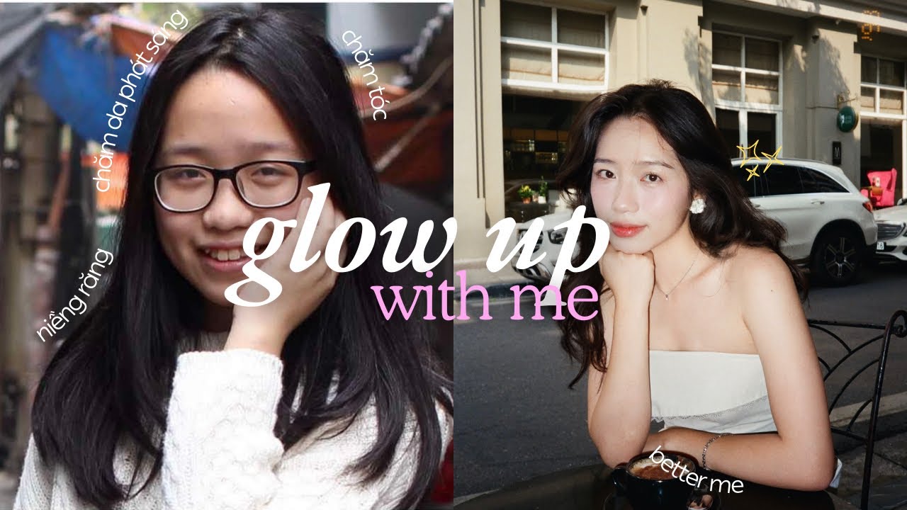 hành trình glow up và trở thành phiên bản tốt hơn 🌸✨ | By Bling