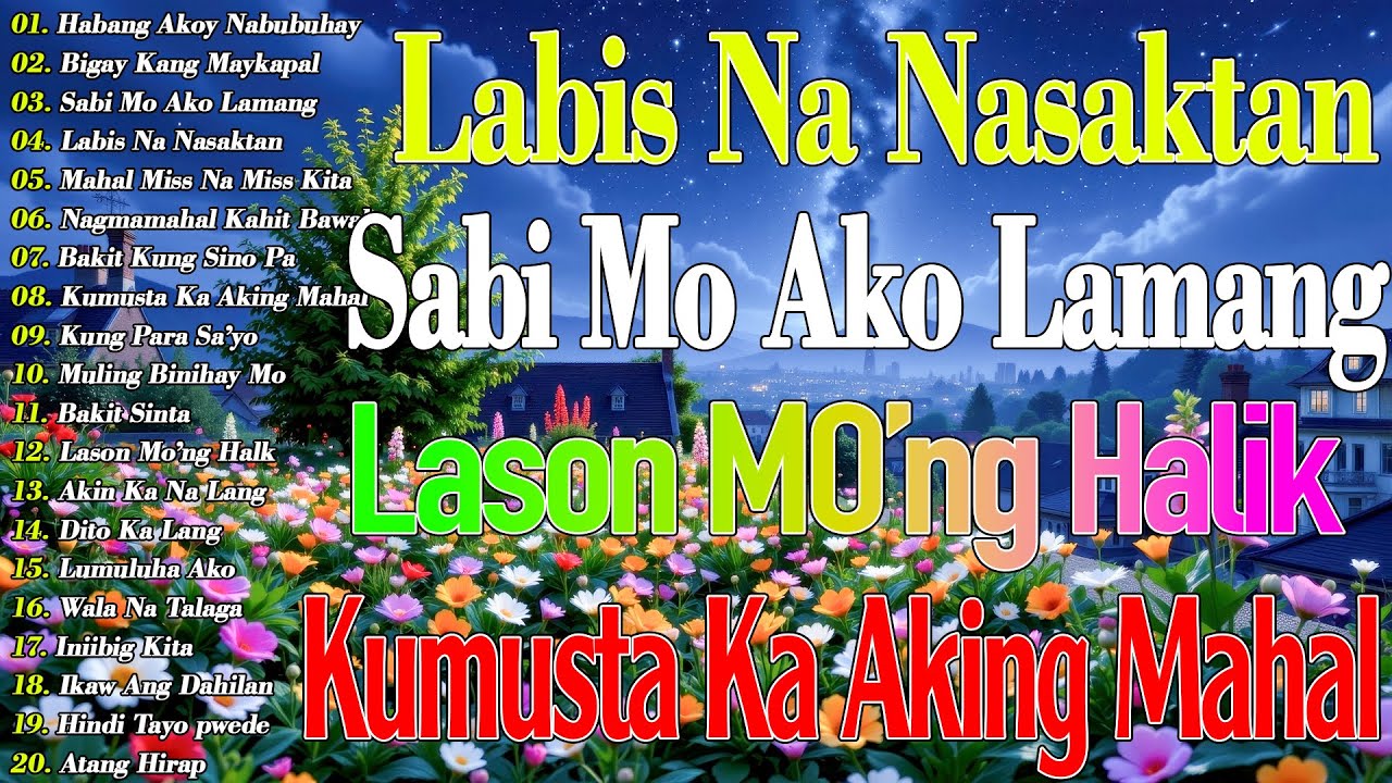 Habang Ako'y Nabubuhay 💗 Best Opm Love Song || Tagalog Love Song || Tagos Sa Puso 70s 80s 90s