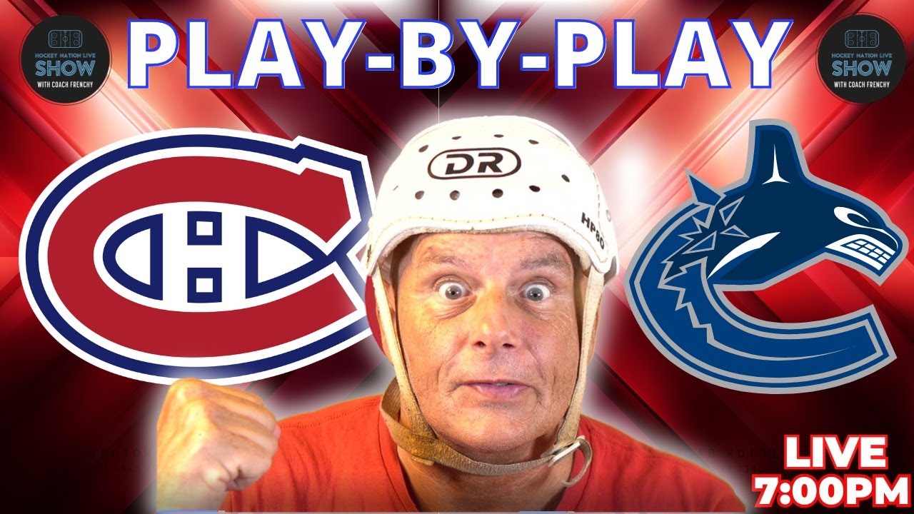 NHL: Canadiens vs Canucks LIVE | Montreal's Most HATED Rivalry | Play-by-Play & Reaction