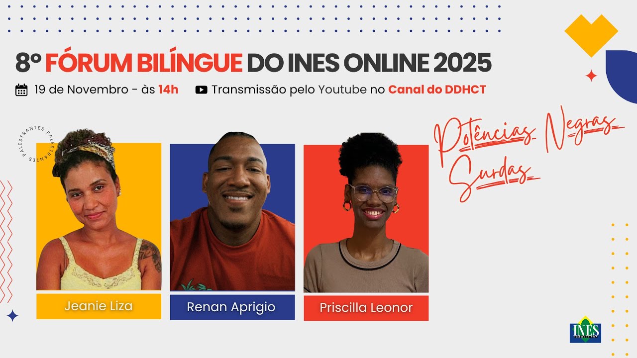 8º FÓRUM BILÍNGUE DO INES ONLINE 2025 - Potências Negras Surdas