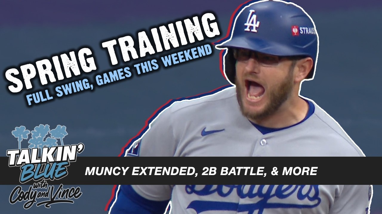 🔥 Max Muncy Extended, 2B Battle & Walker Buehler to Padres?