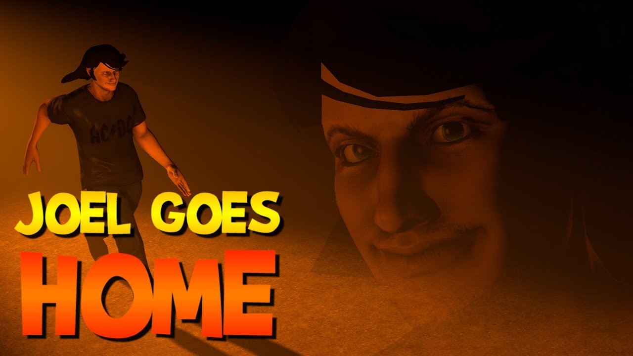 JOEL GOES HOME