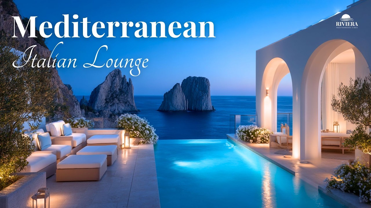 Italian Chill Lounge 🍷 Capri Evenings | Elegant Dinner Background Music for Mediterranean Restaurant