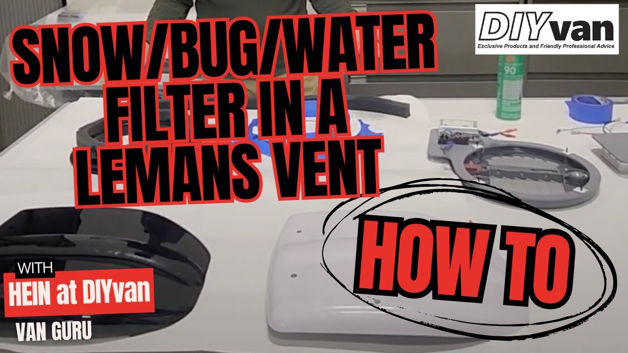 Hein at DIYvan shows how to install a  snow/bug/water filter in a Lemans vent.