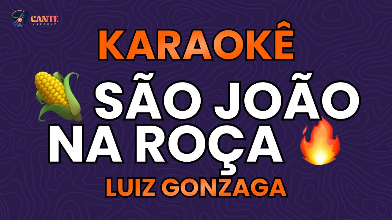 KARAOKÊ 🎤 - SÃO JOÃO NA ROÇA 🔥🌽 - LUIZ GONZAGA 🎉