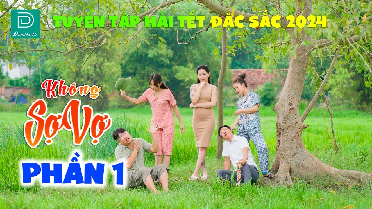 Hài Tết Đặc Sắc 2026 | KHÔNG SỢ VỢ Phần 1 | Cười Bể Bụng Với  Phim Hài Mới Nhất ĐÀN ĐÚM TV