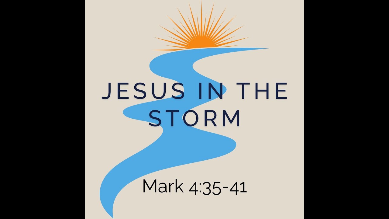 Jesus in the Storm (Mark 4.35-41)