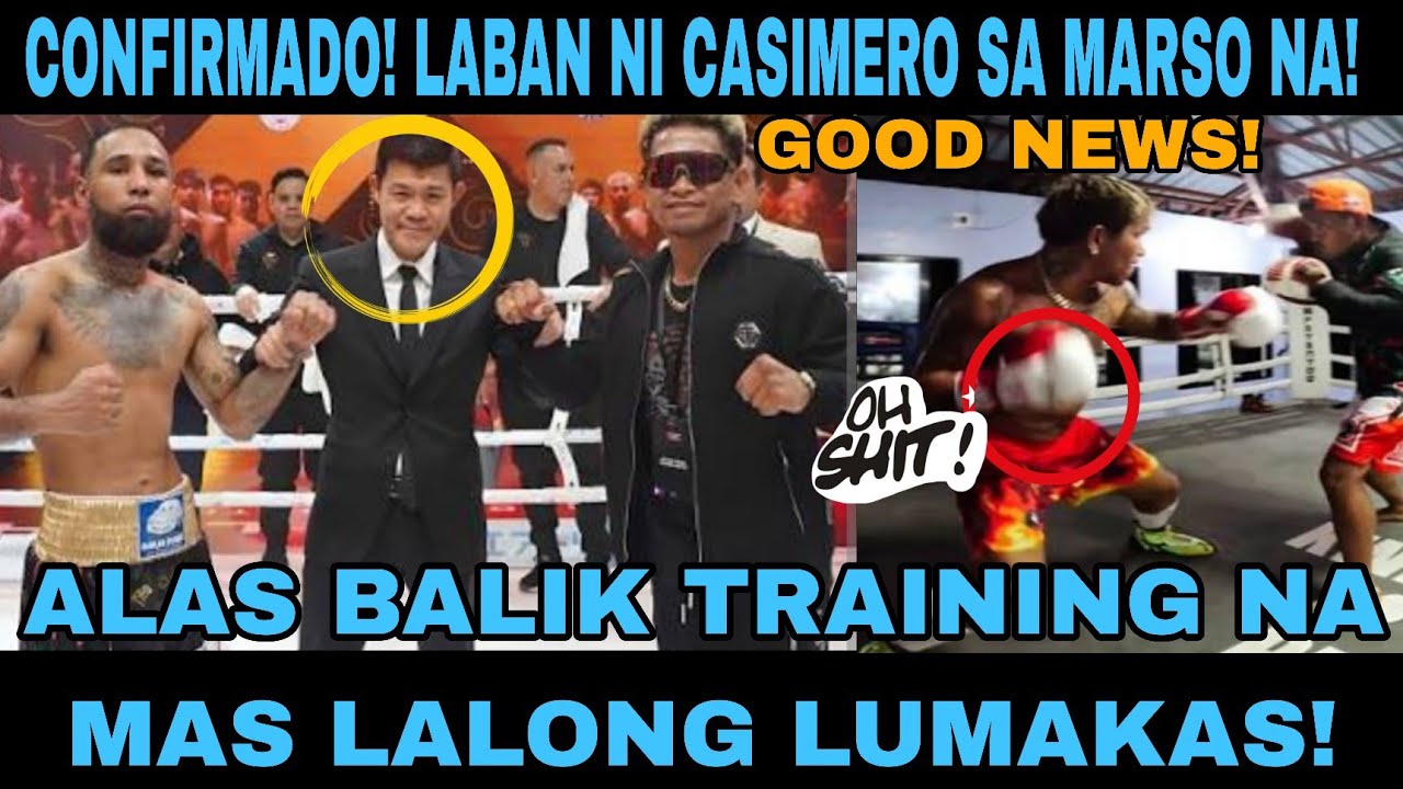 LABAN NI CASIMERO CONFIRMED NA😲!  SA MARSO NA ETO! ALAS BALIK TRAINING NA MAS LUMAKAS PA! 
