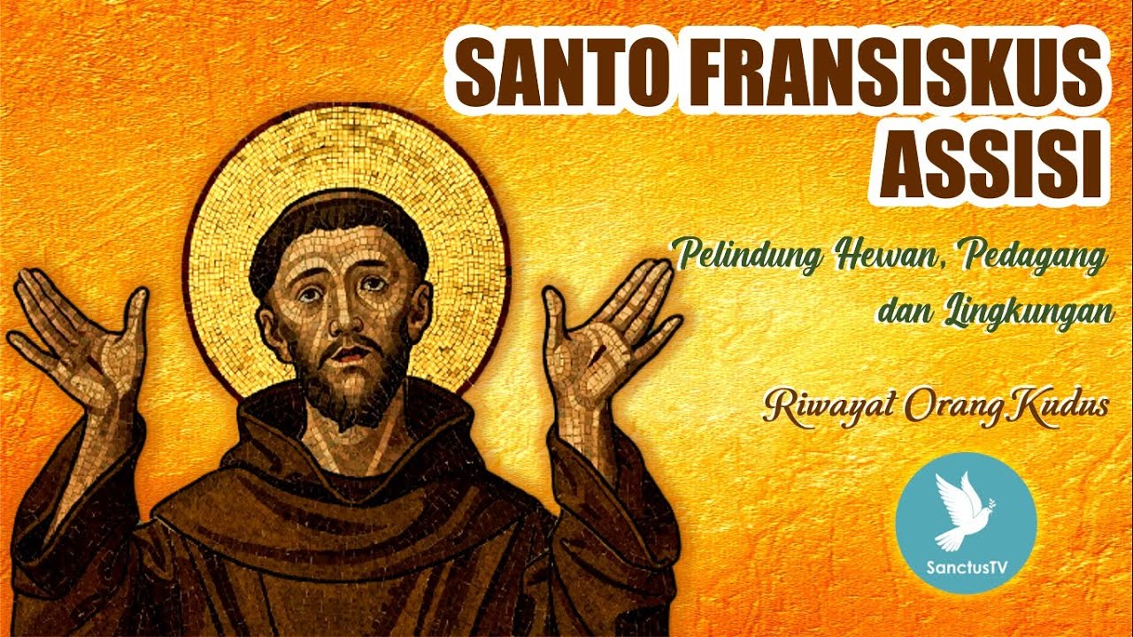Riwayat Hidup Orang Kudus - Santo Fransiskus Assisi