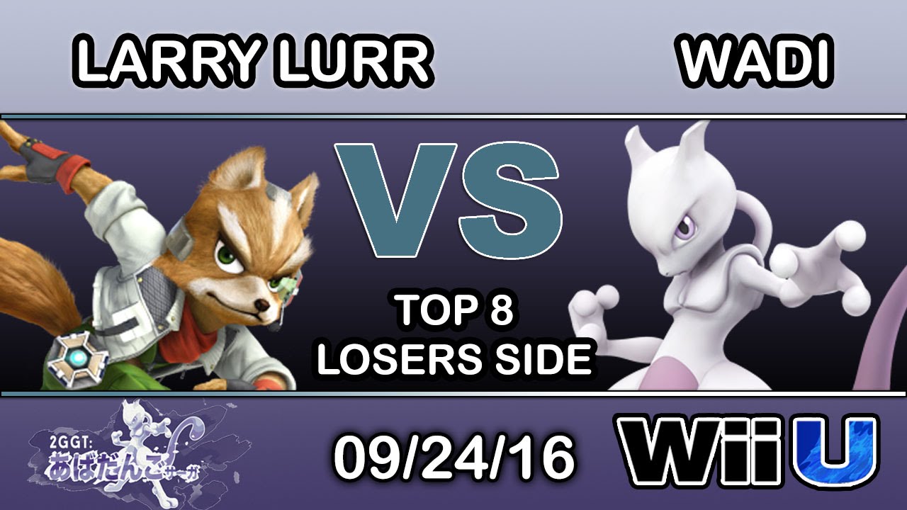 2GGT: Abadango Saga - eLevate | Larry Lurr (Fox) Vs. SS | Wadi (Mewtwo) Top 8 Losers - Smash Wii U