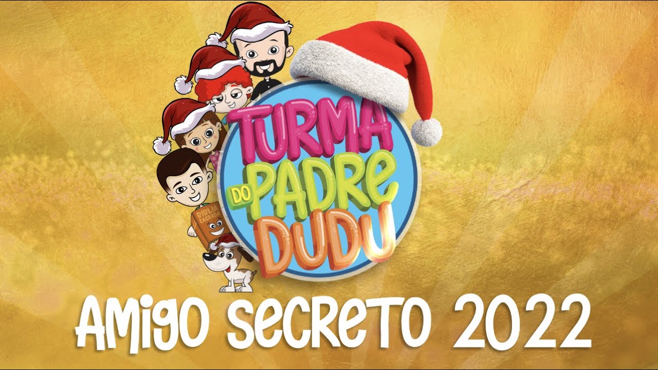 Amigo Secreto da Turma do Padre Dudu (2022)