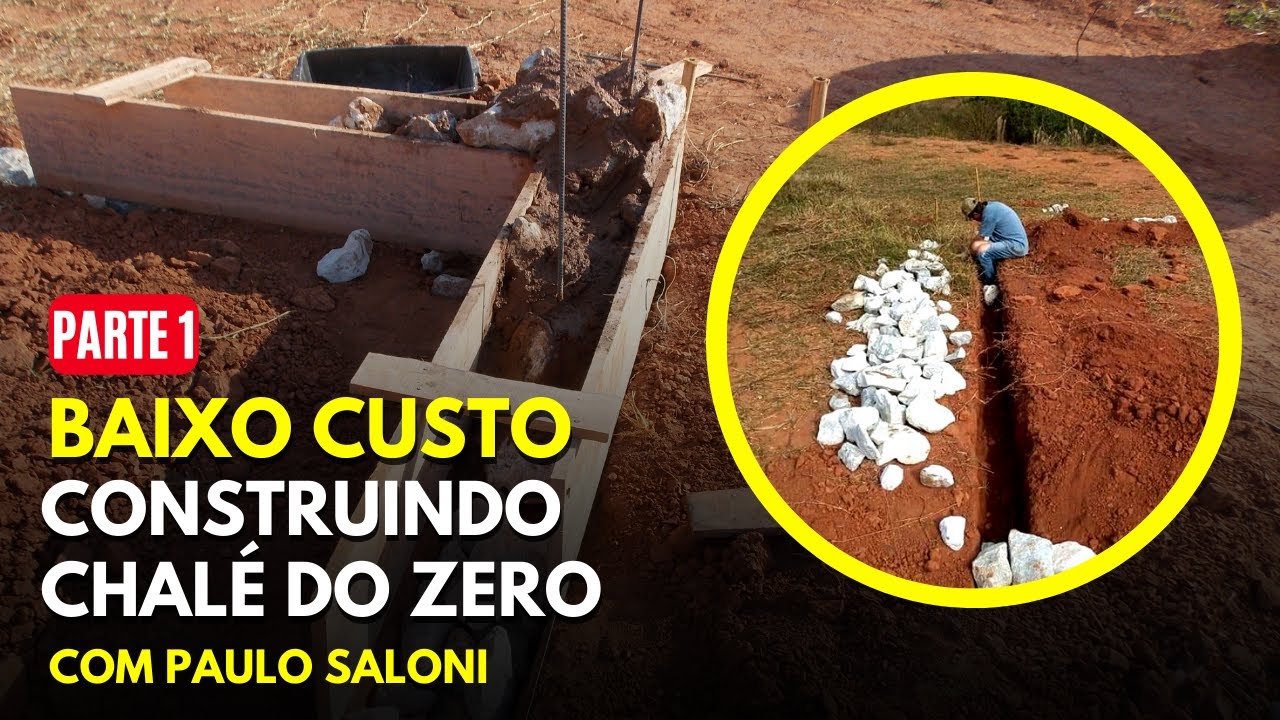 CONSTRUINDO UM CHALÉ DO ZERO: COMO FAZER BALDRAME DE BAIXO CUSTO COM PAULO SALONI!! - PARTE 1
