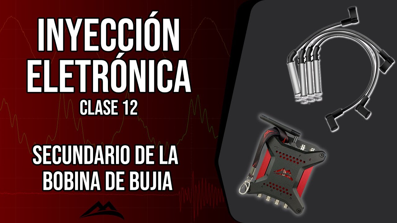 CLASE 12 SECUNDARIO DE LA BOBINA DE BUJIA