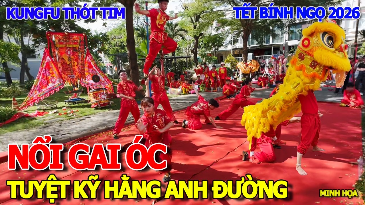 THÓT TIM NỔI DA GÀ - MÚA LÂN SƯ RỒNG HẰNG ANH ĐƯỜNG TUYỆT KỸ KUNGFU & RỒNG LỘN XÔNG ĐẤT NHÀ ĐẠI GIA
