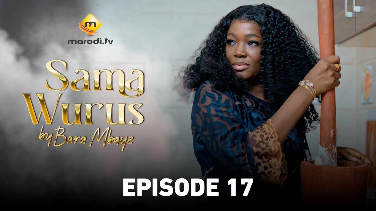 Série - Sama Wurus - Saison 1 - Episode 17