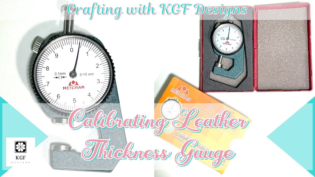 Calibrating Leather Thickness Gauge