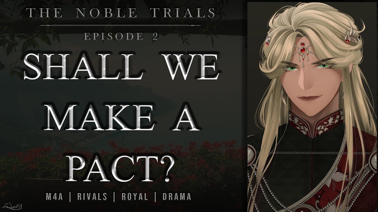 [The Noble Trials | 2] Unveiled Pasts, Uncertain Futures [Audio RP][M4A]