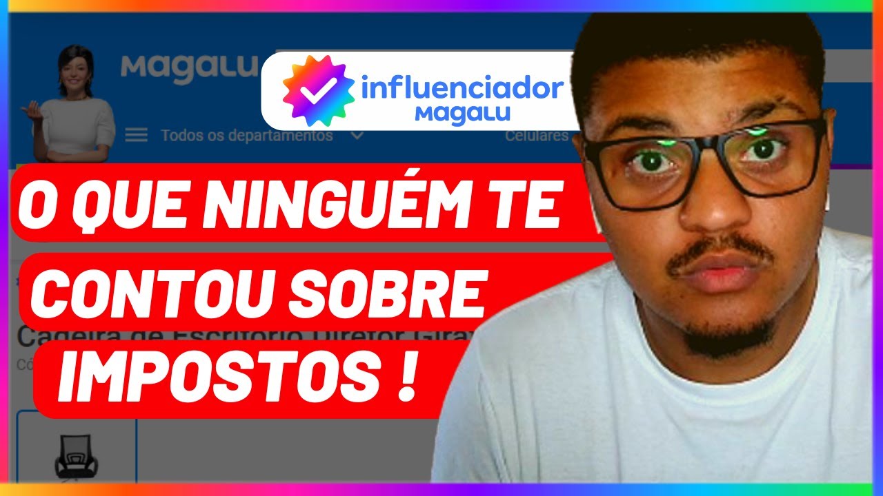 Influenciador Magalu Como funciona o C&aacute;lculo dos Impostos #parceiromagalu #influenciadormagalu