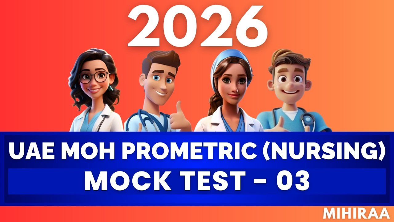 UAE MOH PROMETRIC 2026 - NURSING (MOCK TEST 3) - MIHIRAA