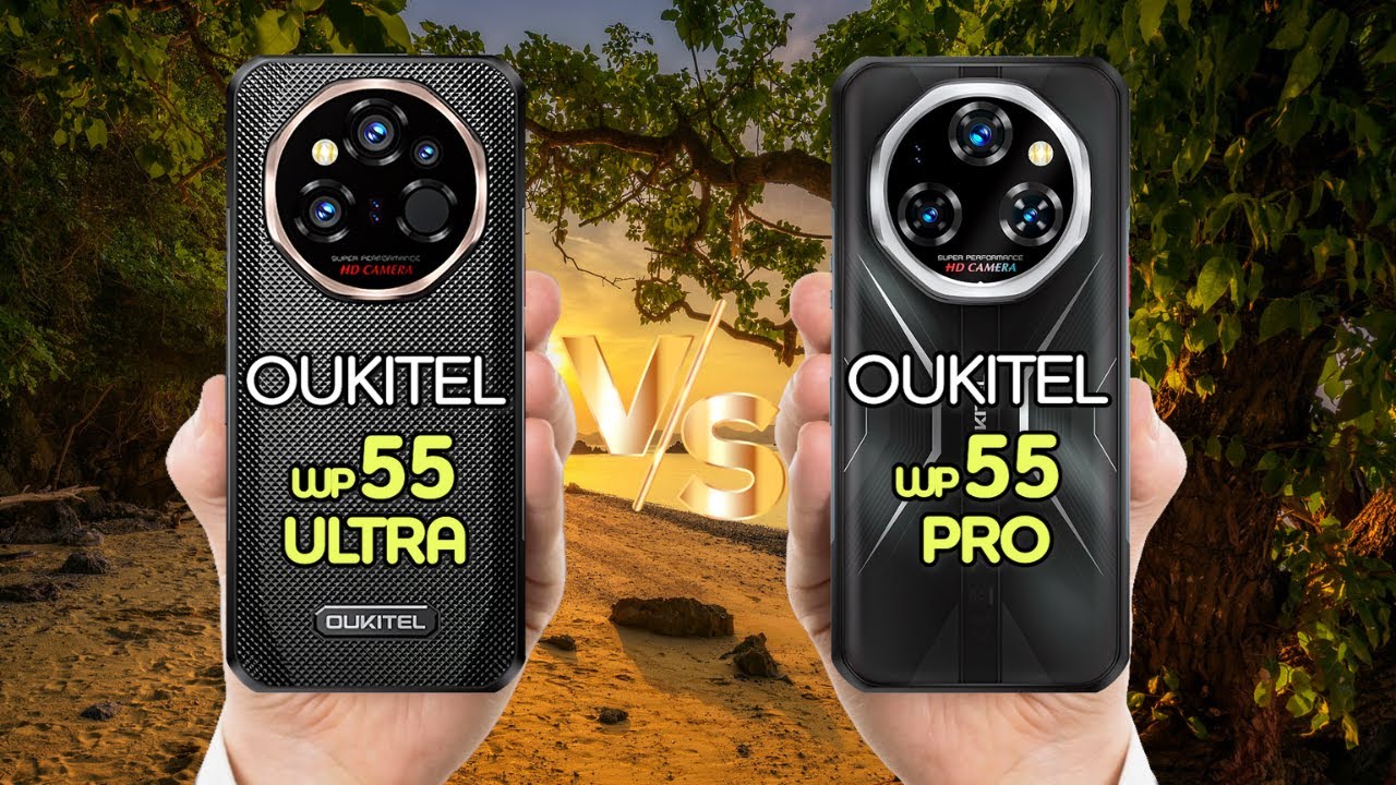 Oukitel WP55 Ultra Vs Oukitel WP55 Pro