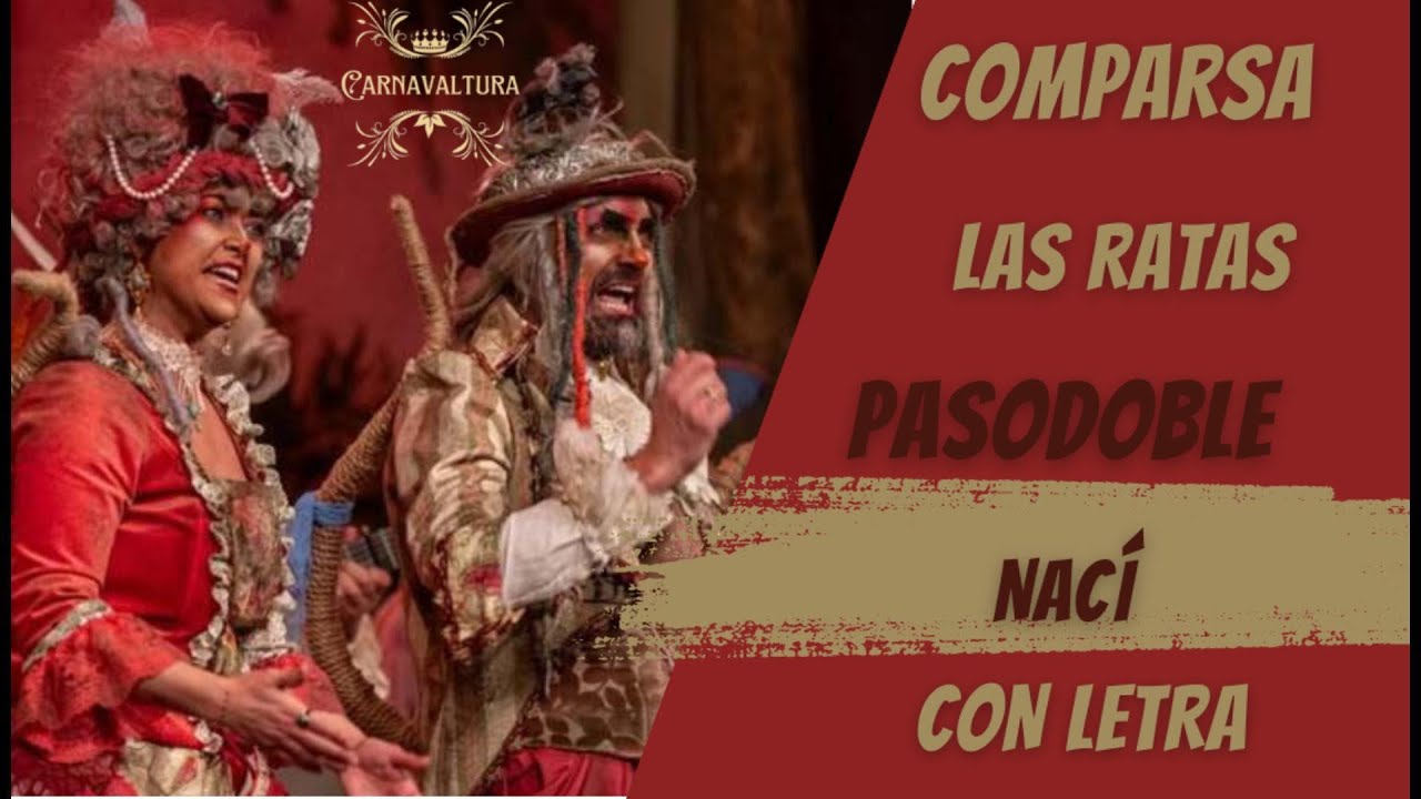 COMPARSA LAS RATAS - PASODOBLE - NAC&Iacute; (Con letra) CUARTOS DE FINAL