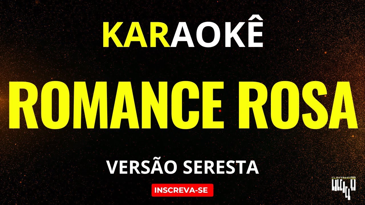 Romance Rosa - Versão Seresta (Karaokê)