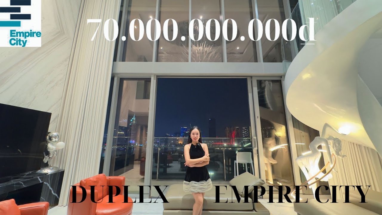 HIẾM HOI CẢ DỰ ÁN EMPIRE CITY 203M2 CHỈ CÓ 1 CĂN DUPLEX BÁN 70 TỶ $ CHO THUÊ 8000$/ THÁNG