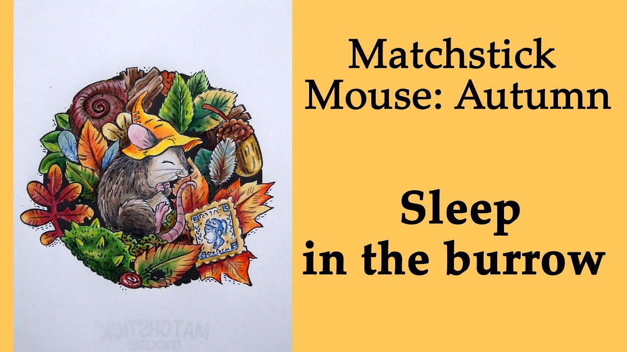 Sleep in the burrow #Coloring with Prismacolor in 'Matchstick Mouse: Autumn' #adultcoloring