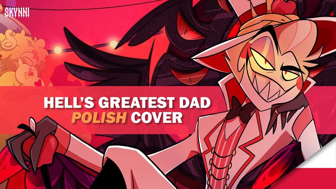 Hell's Greatest Dad | Hazbin Hotel | Polish cover by skynni