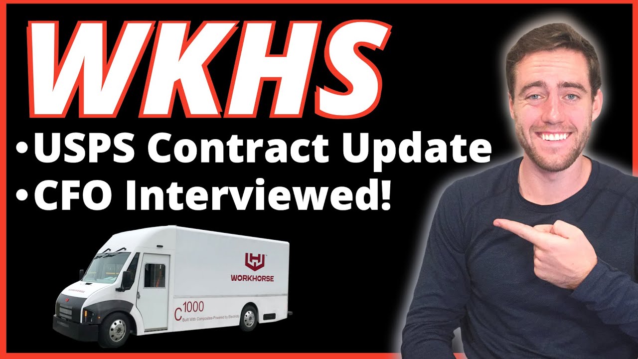 Workhorse CFO Interviewed! New Refrigerated Trucks? USPS Gives Timeline For Contract! I'M BULLISH...